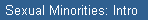 Sexual Minorities: Intro