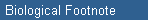 Biological Footnote