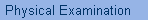 Physical Examination