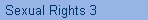 Sexual Rights 3