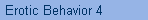Erotic Behavior 4