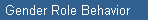 Gender Role Behavior