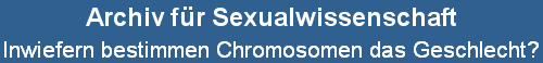 Inwiefern bestimmen Chromosomen das Geschlecht?