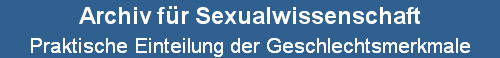 Praktische Einteilung der Geschlechtsmerkmale