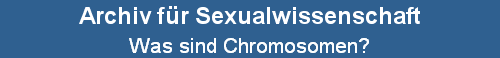 Was sind Chromosomen?