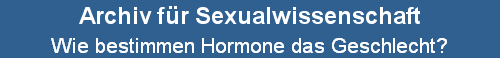 Wie bestimmen Hormone das Geschlecht?