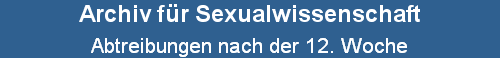 Abtreibungen nach der 12. Woche