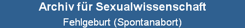 Fehlgeburt (Spontanabort)