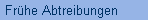 Frhe Abtreibungen