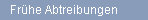 Frhe Abtreibungen