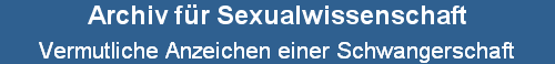 Vermutliche Anzeichen einer Schwangerschaft