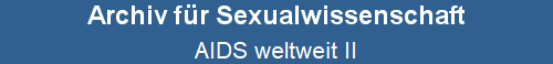 AIDS weltweit II