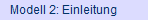 Modell 2: Einleitung