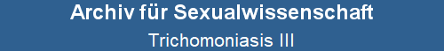 Trichomoniasis III