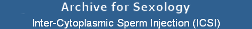 Inter-Cytoplasmic Sperm Injection (ICSI)