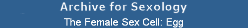 The Female Sex Cell: Egg