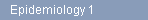 Epidemiology 1