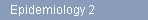 Epidemiology 2
