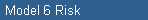 Model 6 Risk