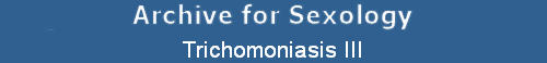 Trichomoniasis III