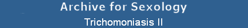 Trichomoniasis II