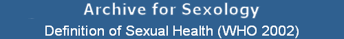 Definition of Sexual Health (WHO 2002)