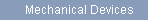 Mechanical Devices