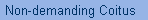 Non-demanding Coitus