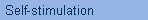Self-stimulation