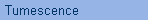 Tumescence