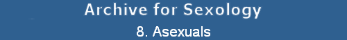 8. Asexuals