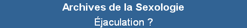 �jaculation ?