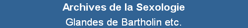 Glandes de Bartholin etc.