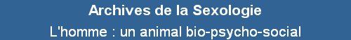 L'homme : un animal bio-psycho-social