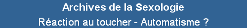 R�action au toucher - Automatisme ?