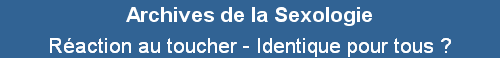 R�action au toucher - Identique pour tous ?