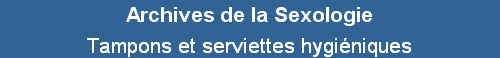 Tampons et serviettes hygi�niques