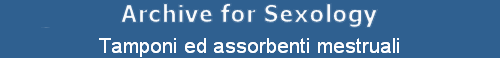 Tamponi ed assorbenti mestruali
