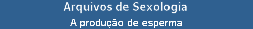 A produo de esperma