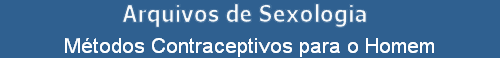 M�todos Contraceptivos para o Homem