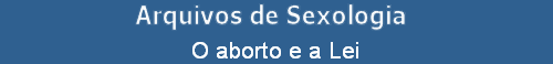 O aborto e a Lei