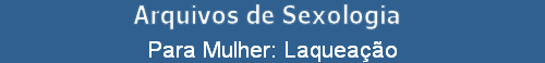 Para Mulher: Laquea��o