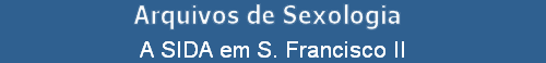 A SIDA em S. Francisco II