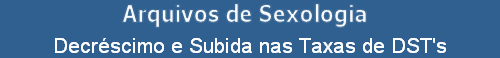 Decrscimo e Subida nas Taxas de DST's