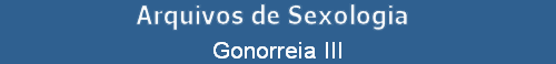 Gonorreia III