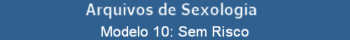 Modelo 10: Sem Risco