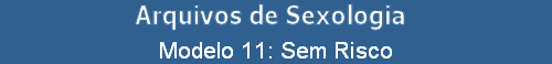 Modelo 11: Sem Risco
