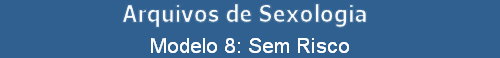 Modelo 8: Sem Risco