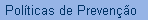 Polticas de Preveno