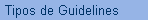 Tipos de Guidelines